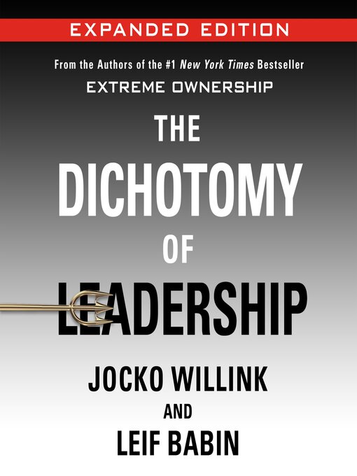 Title details for The Dichotomy of Leadership by Jocko Willink - Available